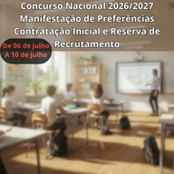 Concurso Nacional 2026/2027 – Manifestação de Preferências – Contratação Inicial e Reserva de Recrutamento