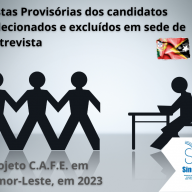 Listas Provisórias dos candidatos selecionados e excluídos em sede de entrevista - Projeto C.A.F.E.